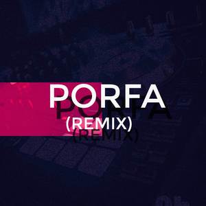 Porfa (Remix)