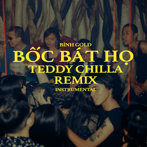 Bốc Bát Họ (Instrumental) (Remix)