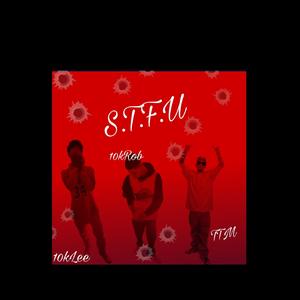 S.T.F.U (feat. 10kLee & TTM)