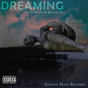 Dreaming (feat. Eli M, Madelin & Dc)