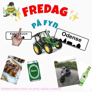 Fredag På Fyn (feat. HumbleProd, Krølle, Lukas Dyrby Kloch & Lil Sovs)