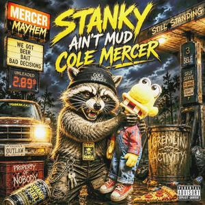 Stanky ain't Mud
