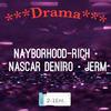 Nayborhood-Rich - Drama (feat. FreeMoney Dex & Germ)