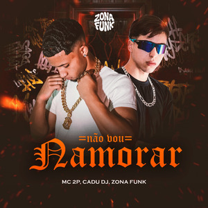 NÃO VOU NAMORAR