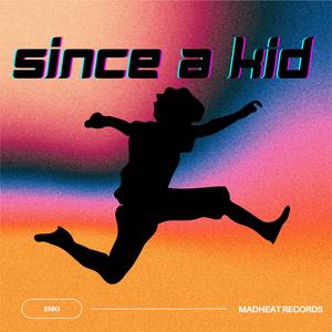 Since A Kid Prod Enki