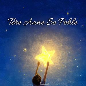 Tere Aane Se Pehle
