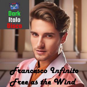 Free as the Wind (Dark Italo Disco)