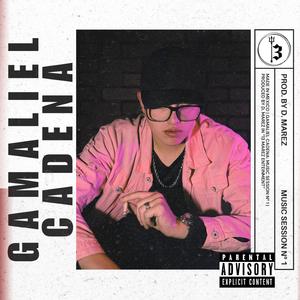 Gamaliel Cadena: Music Session Nº1 (feat. Gamaliel Cadena)