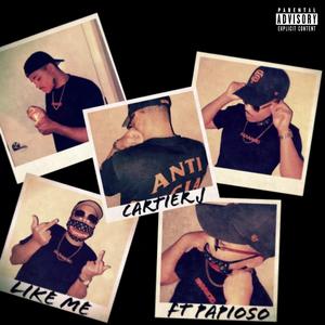 Like Me (feat. Papio$o)