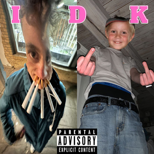 IDK (feat. lil Carmex)