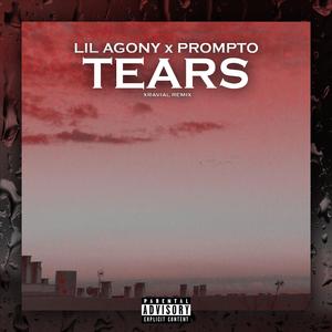 Tears (feat. Lil Agony & Prompto) (Xravial Remix)
