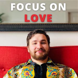 Focus on Love