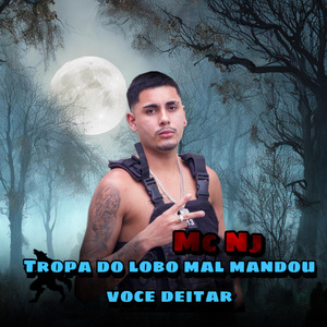 Tropa do Lobo Mal Mandou Voce Deitar