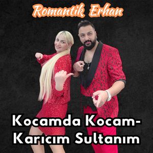 Kocamda Kocam-Karıcım Sultanım