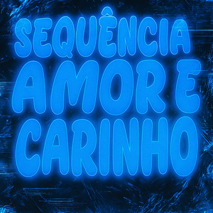 SEQUÊNCIA AMOR E CARINHO (SLOWED)