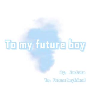 To my future boy( 在梦里（pard.tired）part2）