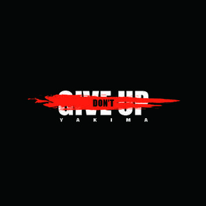 Don't give up(PROD BY XVIBE)