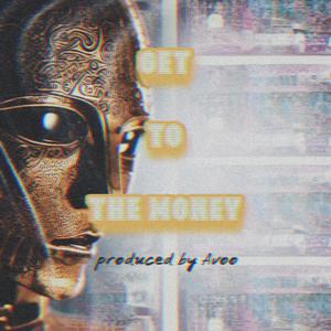 Get to the money (feat. RichTheGiftedOne)