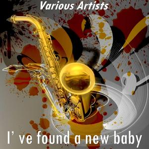 I’ Ve Found a New Baby (Version by Pee Wee, Zutty and James P. Trio)