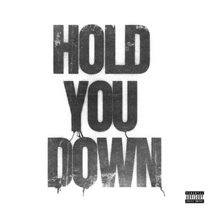hold you down
