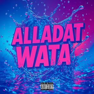 ALLADATWATA (feat. WNDY, FENDI FIEND & BozoSapien)