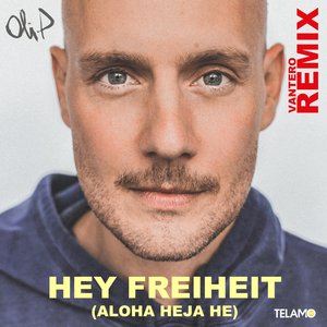 Hey Freiheit (Aloha Heja He)