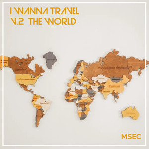 I Wanna Travel The World