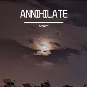 ANNIHILATE