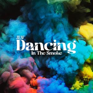 Dancing In The Smoke