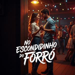 No Escondidinho do Forró