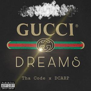GUCCI DREAMZ (feat. D CARP)