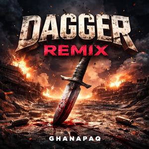 DAGGER (REMIX)