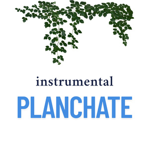 PLANCHATE (Instrumental Version)