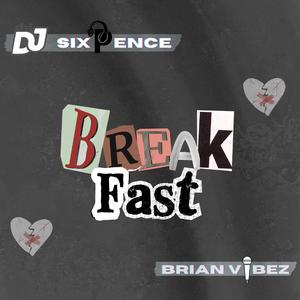 Breakfast (feat. Brian Vibez) (Radio Edit)