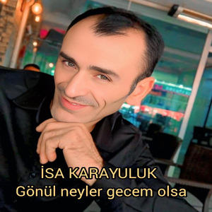 Gönül Neyler Gecem Olsa