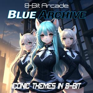 Unwelcome School (From "Blue Archive") [8-Bit Version]