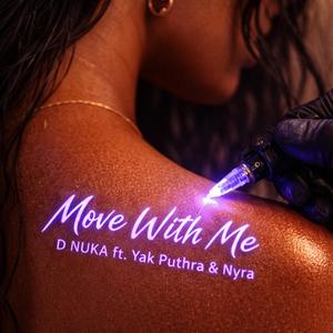 Move With Me (feat. Yak Puthra & Nyra)