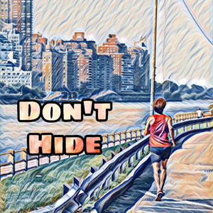 《Don't Hide》(Prod by 张杰峻)
