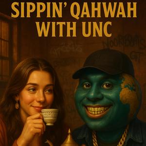Sippin Qahwah With Unc (feat. GlobalTrapper)