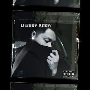 U Body Know(Prod.Ljx Ghost)
