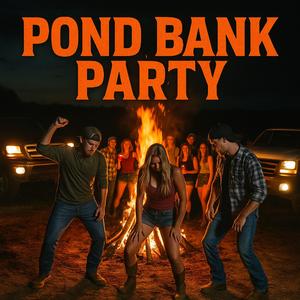 POND BANK PARTY