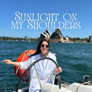 Sunlight on my Shoulders