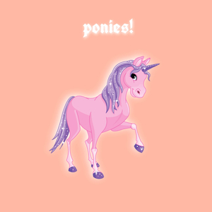 Ponies!