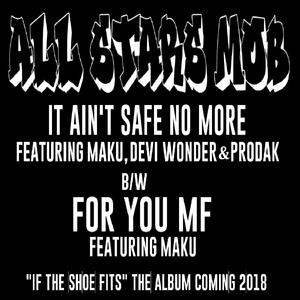 It Ain't Safe (feat. Maku, Devi Wonder & Prodak) [Explicit]