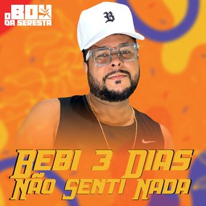 Bebi 3 Dias Não Senti Nada