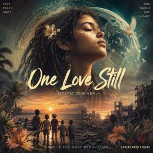 One Love Still -MYSTIC DUB VER.-