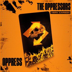 Oppress the Oppressors
