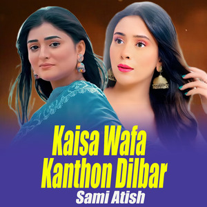 Kaisa Wafa Kanthon Dilbar
