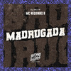 MC Neguinho R - Madrugada