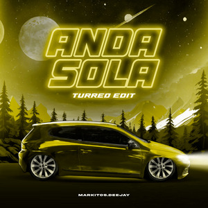 Anda sola (Turreo Edit)